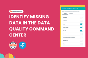 Identify and Fix Missing Data in HubSpot's Data Quality Command Center