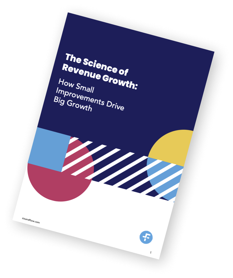 The Science of Revenue Growth | Six & Flow